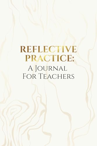 Reflective Practice: A Journal for Teachers
